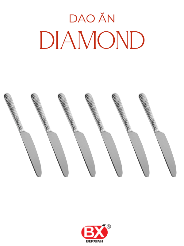 다이아몬드 테이블 나이프 - DAO ĂN DIAMOND (Set 6 cái)