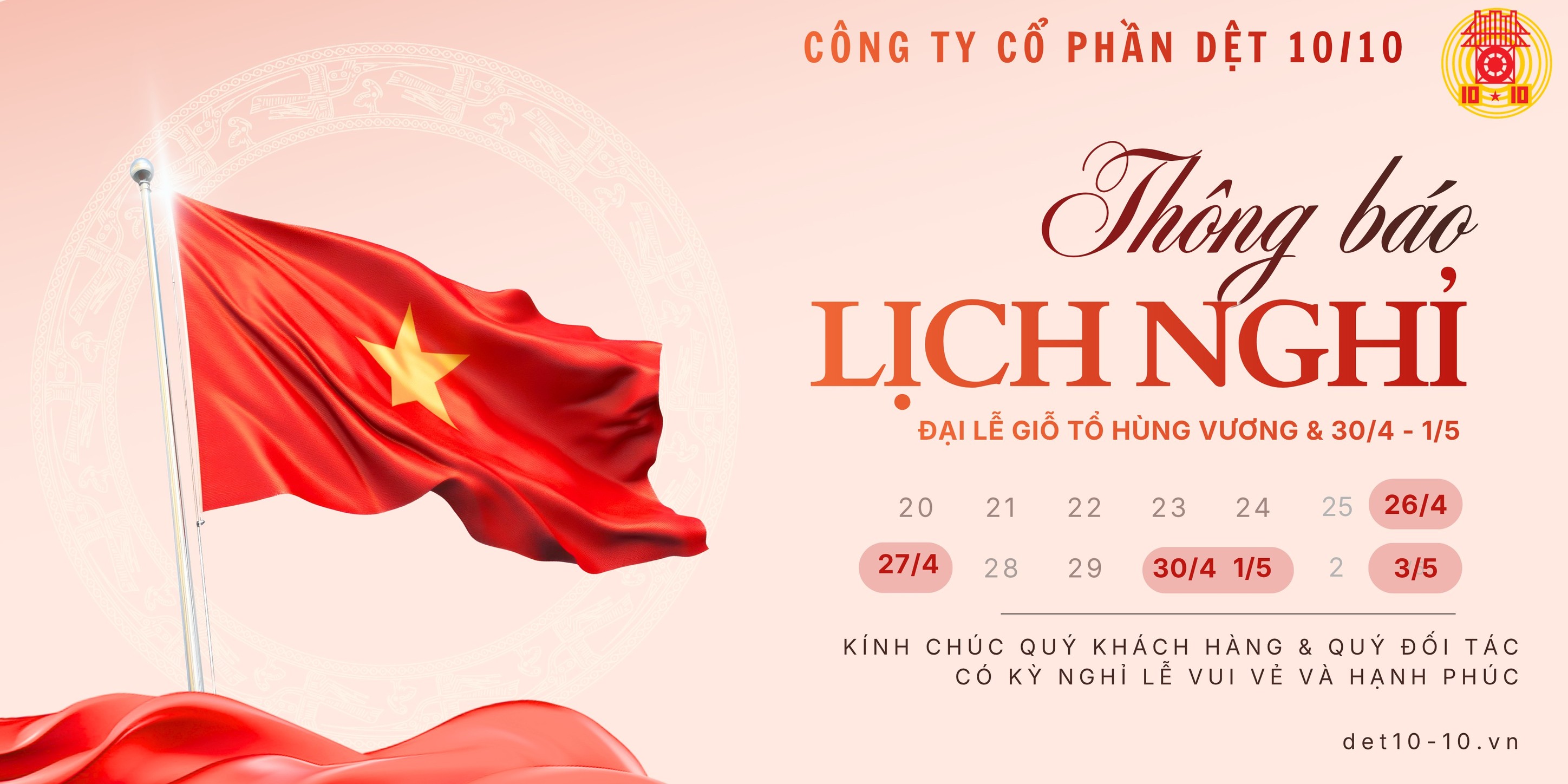 Công ty cổ phần Dệt 10/10 thông báo lịch nghỉ lễ giỗ tổ Hùng Vương và giải phóng Miền Nam thống nhất đất nước