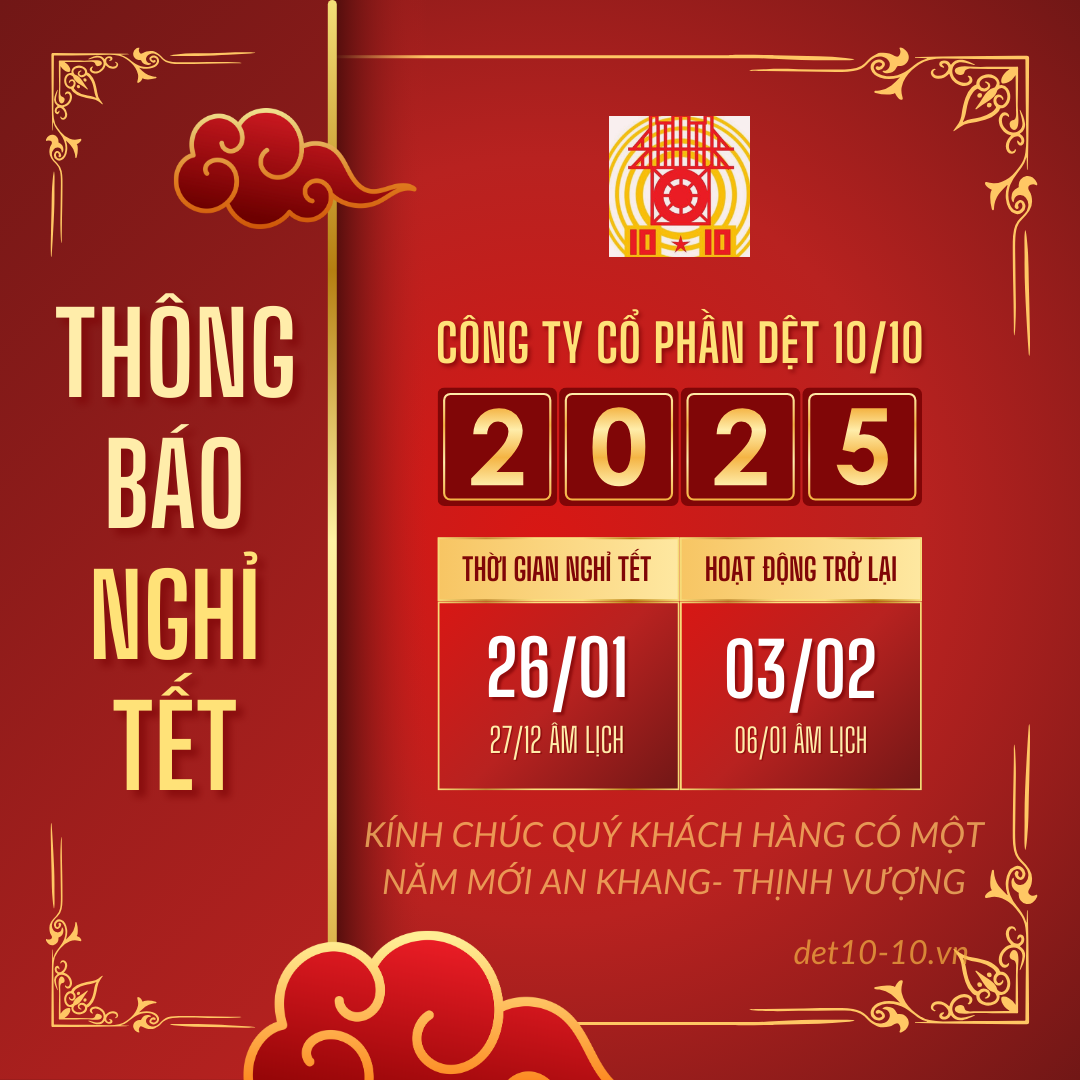 Công ty cổ phần Dệt 10/10 xin thông báo lịch nghỉ tết nguyên đán
