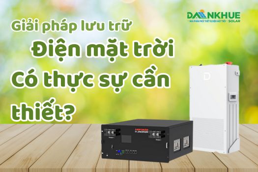 Pin Lưu Trữ Điện Mặt Trời: Khoản Đầu Tư Xa Xỉ Hay 'Tấm Khiên' Thiết Yếu Cho Gia Đình Việt?