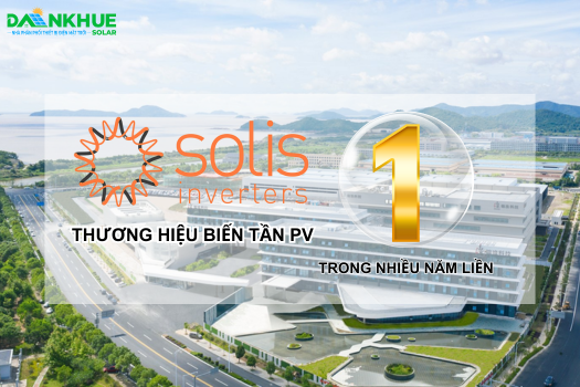Solis - Thương hiệu biến tần PV hàng đầu trong nhiều năm liền