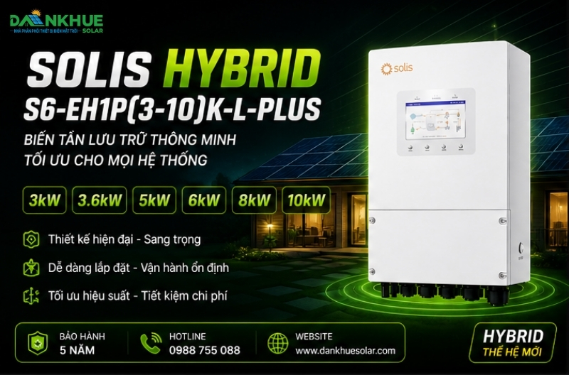 Biến tần Solis hybrid S6 1 pha với các dải công suất: 3kw, 3.6kw, 5kw, 6kw, 8kw, 10kw.