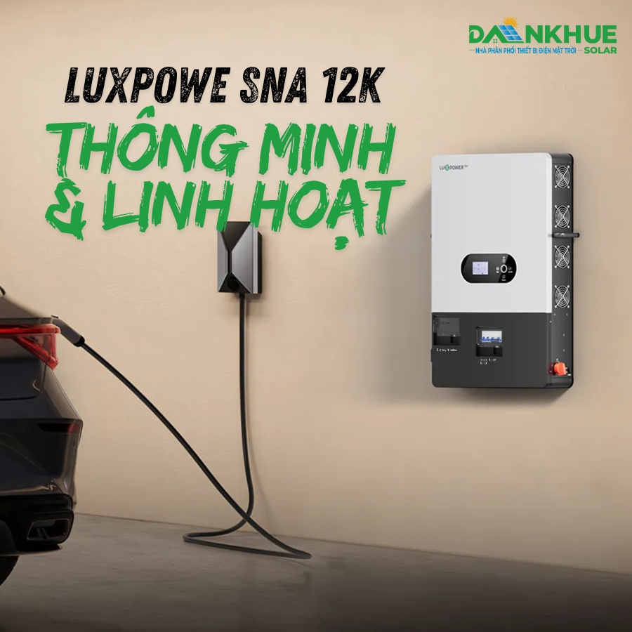 Inverter hybrid luxpower 12kw thông minh và linh hoạt