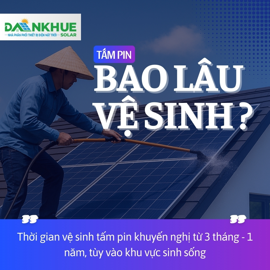 Thời gian bao lâu vệ sinh tấm pin năng lượng mặt trời