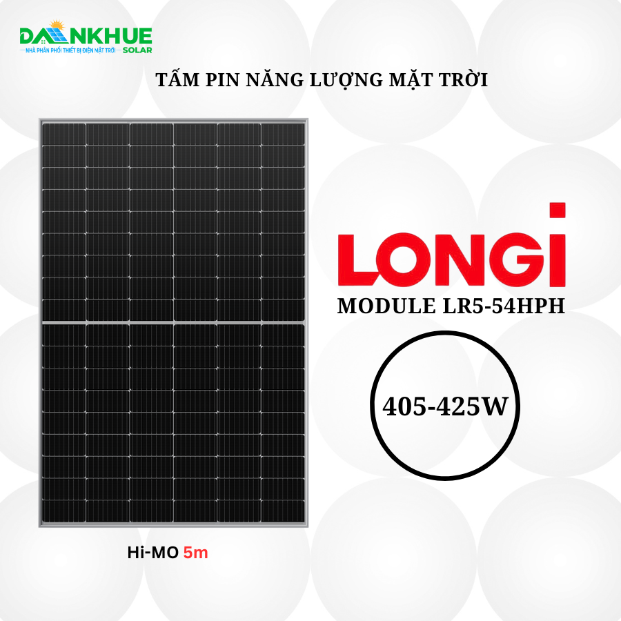 thông tin chung tấm pin năng lượng mặt trời Longi LR5-54HPH 405~425M