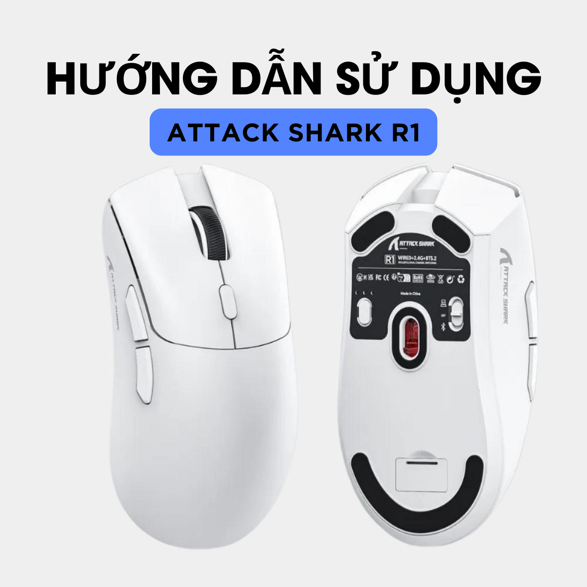 HƯỚNG DẪN SỬ DỤNG ATTACK SHARK R1