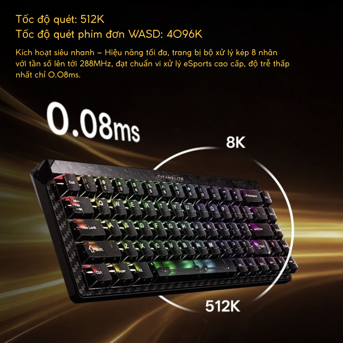 BÀN PHÍM GAMING HE MAD TITAN68 TURBO, Polling Rate 8K, Độ Chính Xác 0.001mm, Scan Rate 512K, Độ Trễ 0.08ms, RGB 16.8 triệu màu, Tốc độ quét phím đơn WASD 4096K