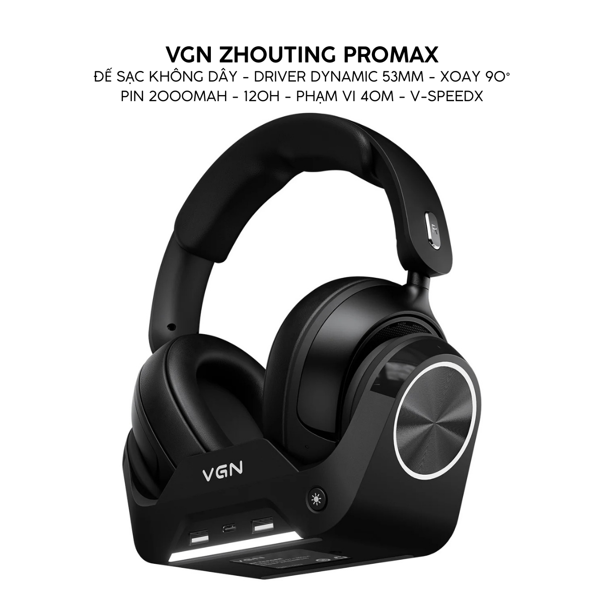 Tai Nghe Gaming Không Dây Đế Sạc VGN ZHOUTING PRO/PROMAX Driver dynamic 53mm, Xoay 90°, PIN 2000MAH, 120H Phạm vi 40m, V-SpeedX