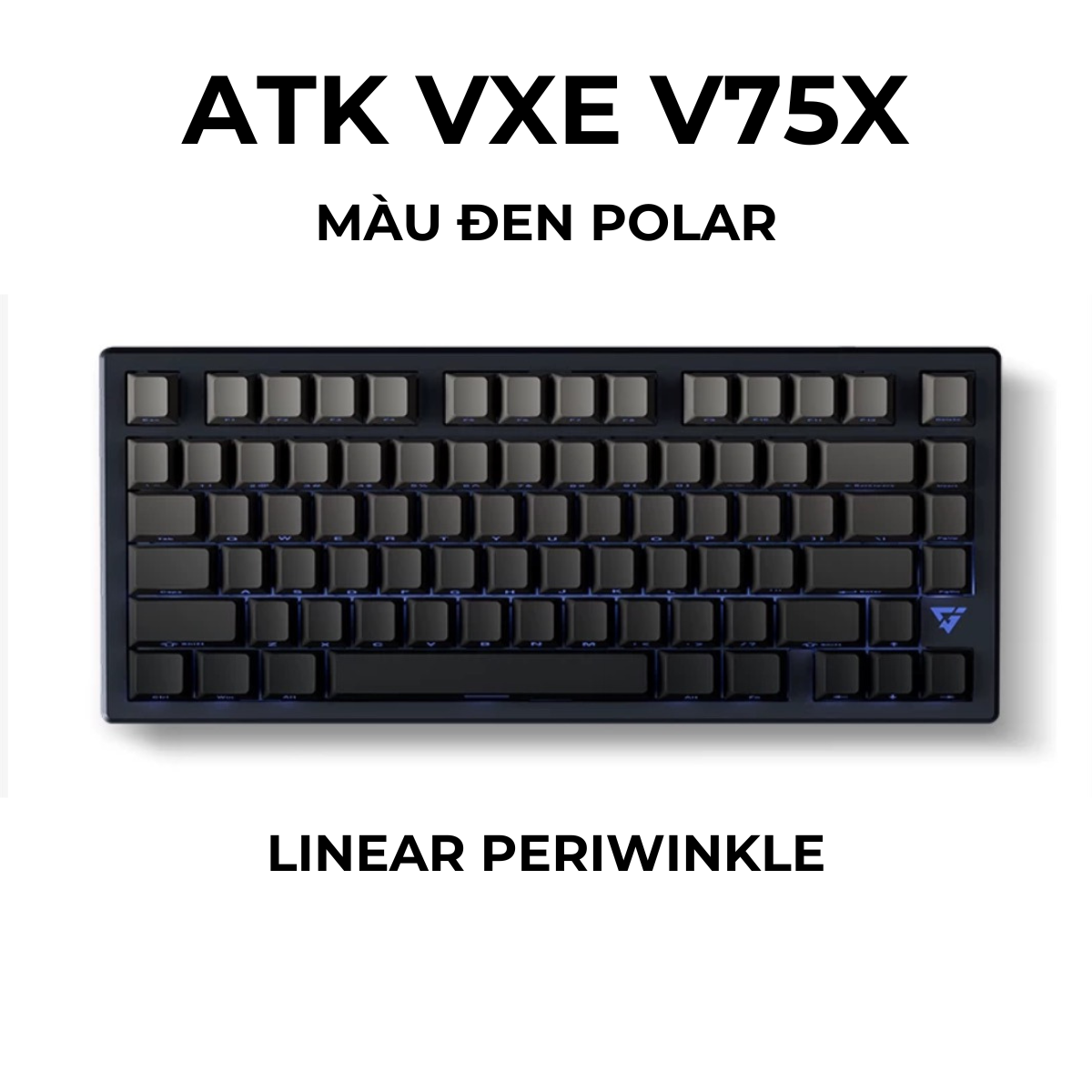 BÀN PHÍM CƠ GAMING KHÔNG DÂY VXE ATK V75X | NHÔM CNC | HOTSWAP | 1MS | RGB