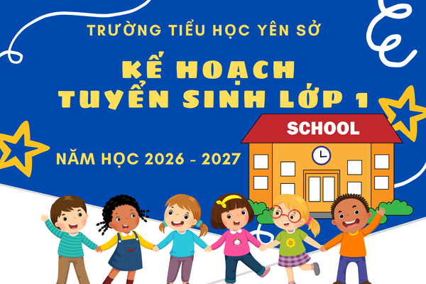 Kế hoạch tuyển sinh lớp 1 năm học 2026 - 2027