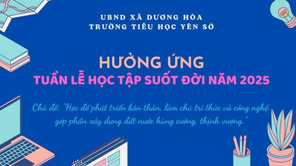 TRƯỜNG TIỂU HỌC YÊN SỞ SÔI NỔI HƯỞNG ỨNG TUẦN LỄ HỌC TẬP SUỐT ĐỜI NĂM 2025 TRƯỜNG TIỂU HỌC YÊN SỞ SÔI NỔI HƯỞNG ỨNG TUẦN LỄ HỌC TẬP SUỐT ĐỜI NĂM 2025
