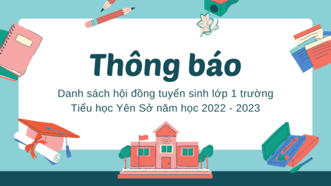 Danh sách hội đồng tuyển sinh lớp 1 trường Tiểu học Yên Sở năm học 2022 - 2023