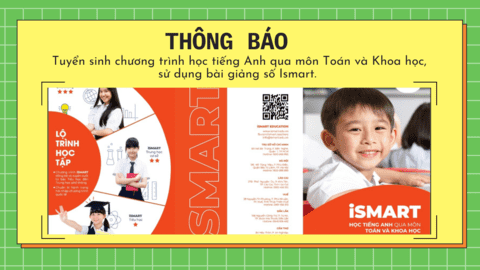 Thông báo tuyển sinh chương trình học tiếng Anh qua môn Toán và Khọc học, sử dụng bài giảng số Ismart.