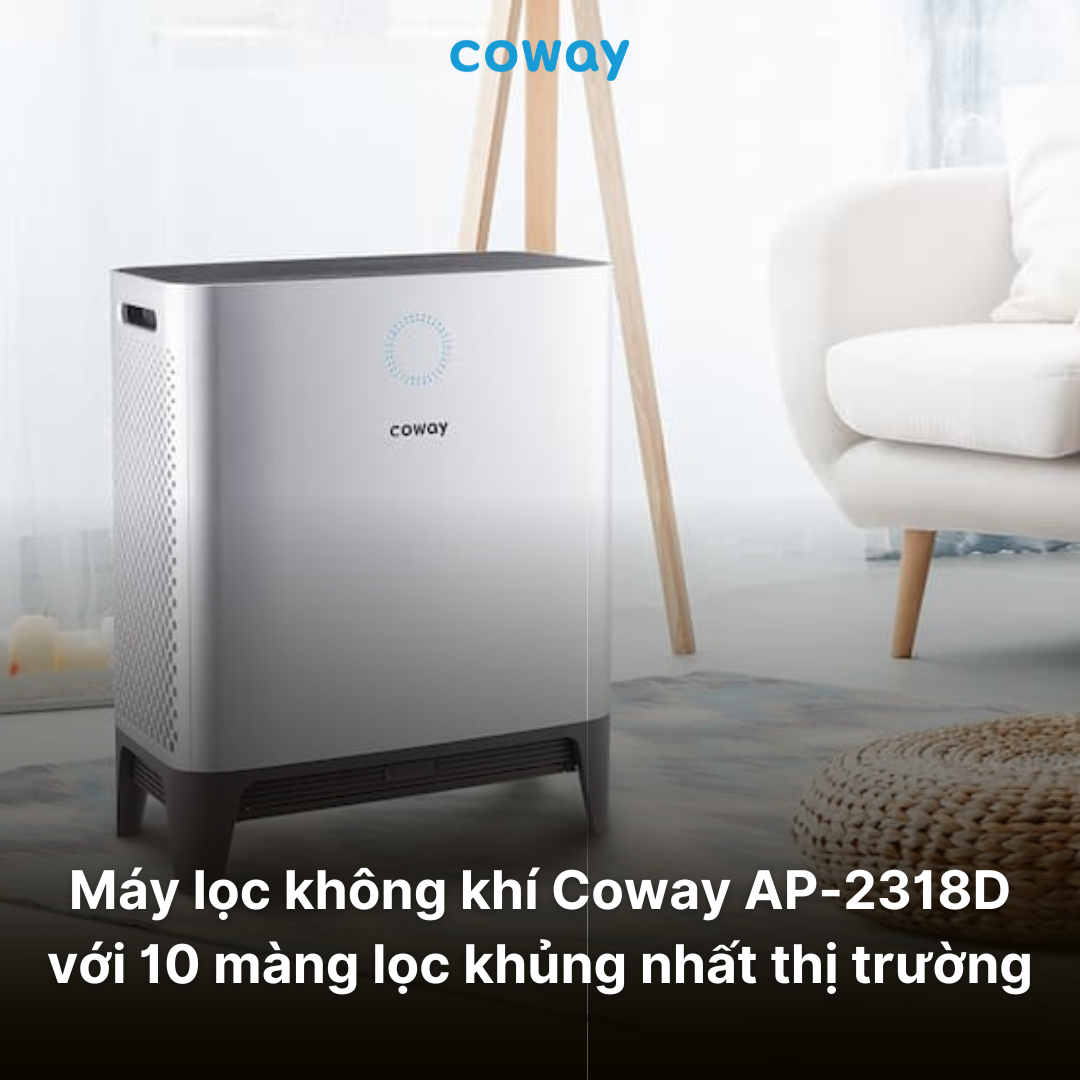 Máy lọc không khí Coway AP-2318D: Giải pháp mạnh mẽ cho không gian lớn của gia đình