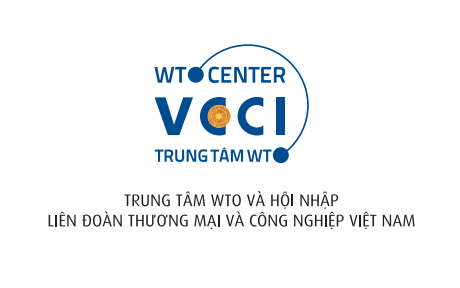 Trung tâm WTO và Hội nhập - Liên đoàn Thương mại và Công nghiệp Việt Nam (VCCI) Trung tâm WTO và Hội nhập - Liên đoàn Thương mại và Công nghiệp Việt Nam (VCCI)