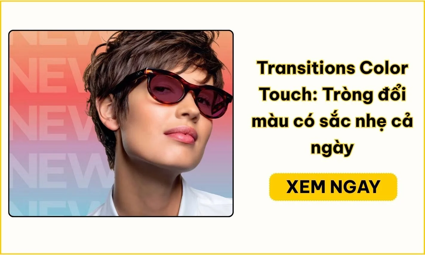 Tròng Kính Transitions Color Touch Có Dùng Khi Lái Xe Được Không?