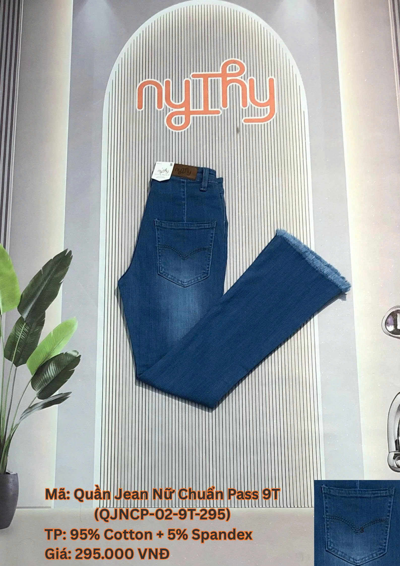 QUẦN JEAN NỮ CHUẨN PASS 9T