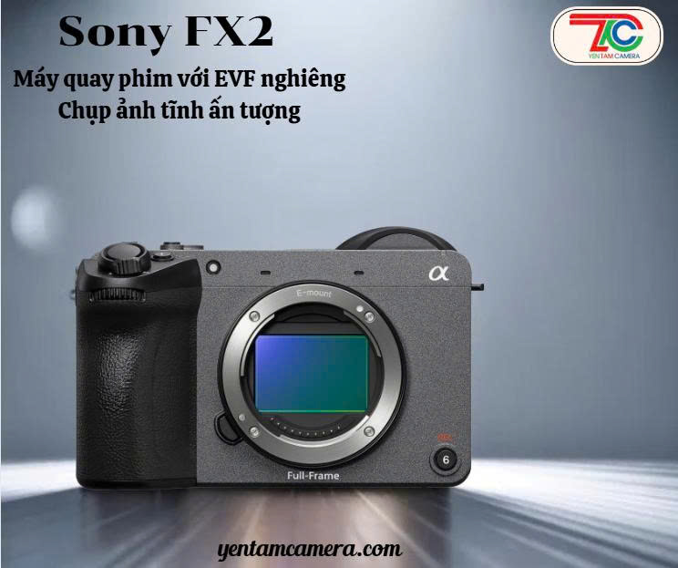 [Đánh giá] Sony FX2 – “Pocket Cine” thế hệ mới