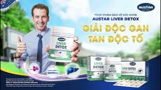 AUSTAR LIVER DETOX“LÁ CHẮN” CHO LÁ GAN KHỎE MẠNH!