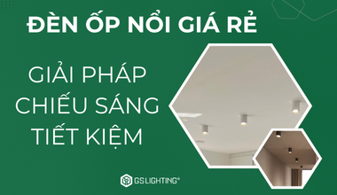 Đèn Ốp Nổi Giá Rẻ - Giải Pháp Chiếu Sáng Tiết Kiệm Cho Không Gian
