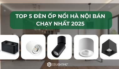 Top 5 Mẫu Đèn Ốp Nổi Hà Nội Bán Chạy Nhất 2025