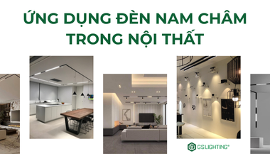 Ứng Dụng Đèn Nam Châm Trong Thiết Kế Nội Thất