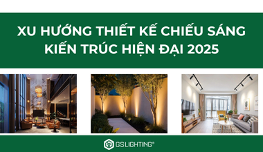 Xu Hướng Thiết Kế Chiếu Sáng Kiến Trúc Hiện Đại 2025