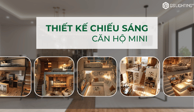 Thiết Kế Chiếu Sáng Nội Thất Cho Căn Hộ Mini