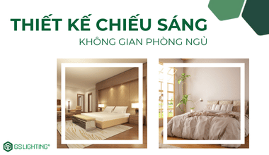 Bố Trí Chiếu Sáng Cho Không Gian Phòng Ngủ