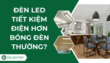 Đèn LED Tiết Kiệm Điện Hơn Bóng Đèn Thường