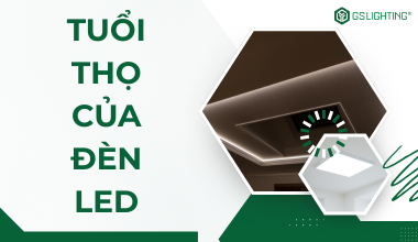 Tìm Hiểu Về Tuổi Thọ Của Đèn LED