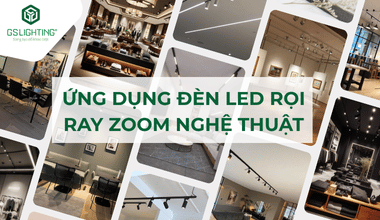 Ứng Dụng Đèn Rọi Ray Zoom Nghệ Thuật Trong Mọi Không Gian