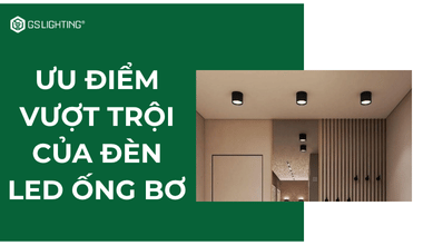 Ưu Điểm Vượt Trội Của Đèn LED Ống Bơ Trong Chiếu Sáng Hiện Đại