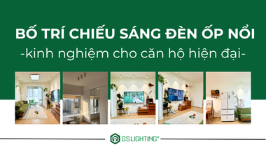 Kinh Nghiệm Bố Trí Chiếu Sáng Đèn Ốp Nổi Cho Căn Hộ Hiện Đại