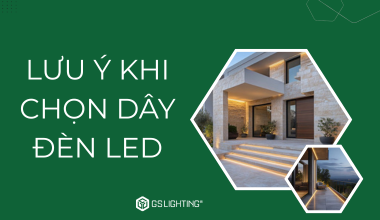 Lưu Ý Khi Lựa Chọn Dây Đèn LED