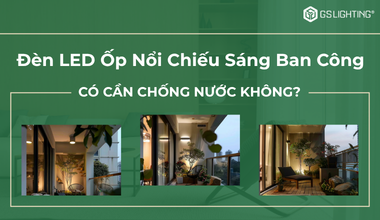 Đèn LED Ốp Nổi Chiếu Sáng Ban Công Có Cần Chống Nước Không?