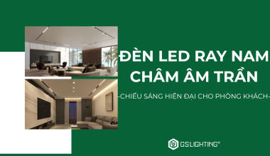 Đèn LED Ray Nam Châm Âm Trần-Giải Pháp Chiếu Sáng Hiện Đại Cho Phòng Khách