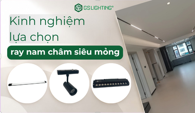 Kinh Nghiệm Lựa Chọn Ray Nam Châm Siêu Mỏng