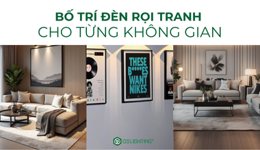 Gọi Ý Bố Trí Đèn Rọi Tranh Cho Từng Không Gian