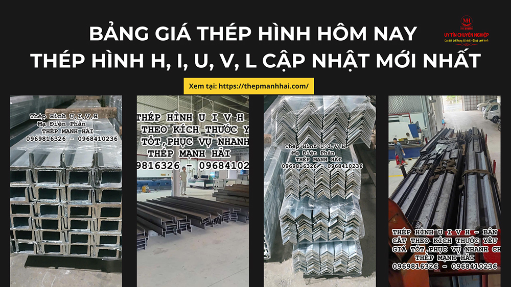 Bảng giá thép hình hôm nay: Thép hình H, I, U, V, L cập nhật mới nhất
