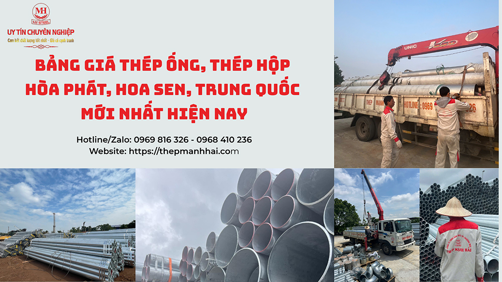 Bảng giá Thép ống, thép hộp Hòa Phát, Hoa Sen, Trung Quốc 2026