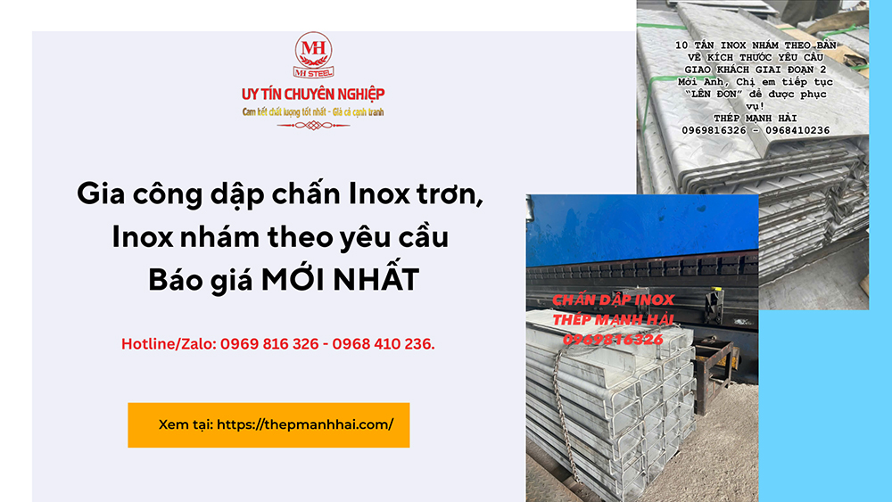 Gia công dập chấn Inox trơn, Inox nhám theo yêu cầu - Báo giá 2026
