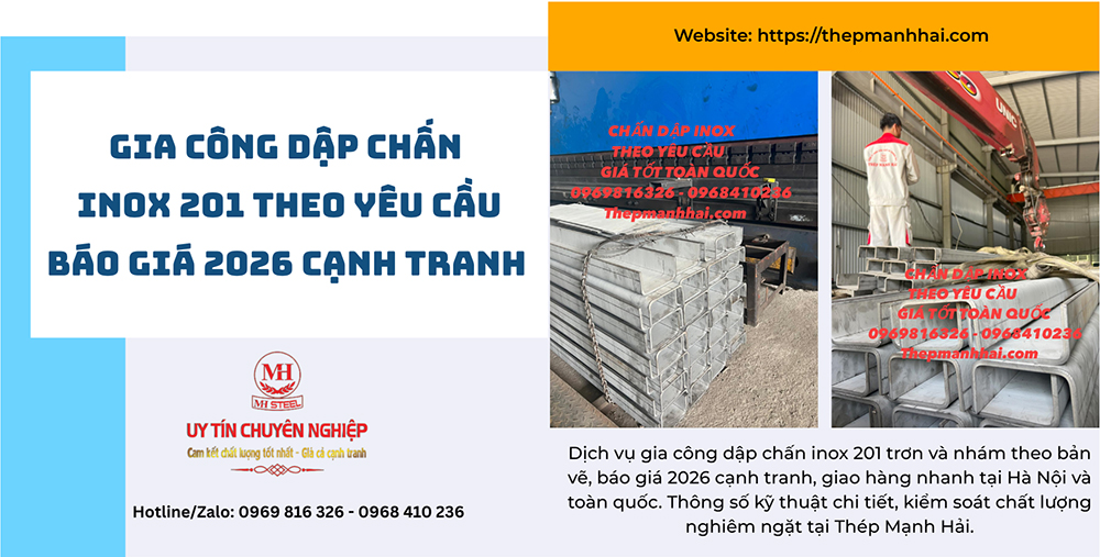 Gia công dập chấn Inox 201 theo yêu cầu - Báo giá 2026 cạnh tranh