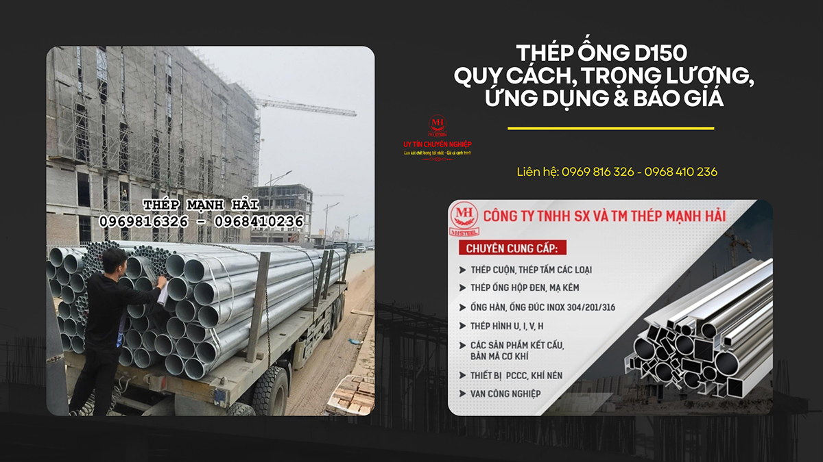 Thép Ống D150 - Quy Cách, Trọng Lượng, Ứng Dụng & Báo Giá