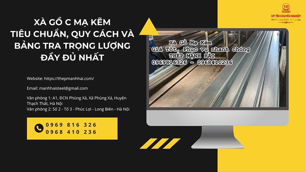 Xà gồ C mạ kẽm: Tiêu chuẩn, quy cách và bảng tra trọng lượng đầy đủ nhất