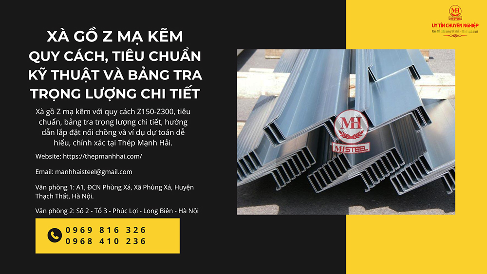 Xà gồ Z mạ kẽm: Quy cách, tiêu chuẩn kỹ thuật và bảng tra trọng lượng chi tiết