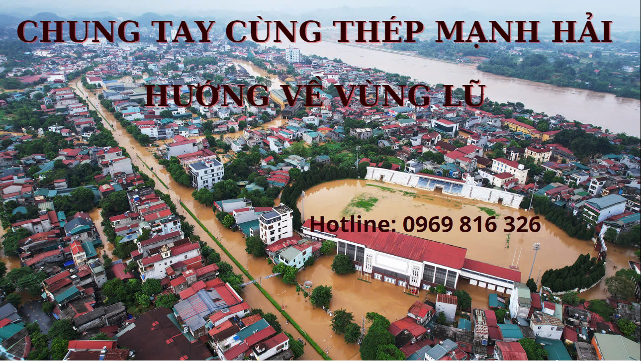 CHUNG TAY CÙNG THÉP MẠNH HẢI GÂY “QUỸ NHÂN ÁI“ HƯỚNG VỀ ĐỒNG BÀO VÙNG LŨ