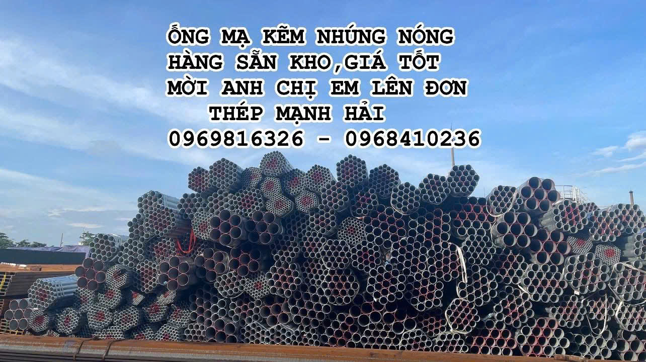 ỐNG THÉP MẠ NHÚNG NÓNG NHẬP KHẨU | ỐNG MẠ NHÚNG GIÁ TỐT | ỐNG NHẬP KHẨU