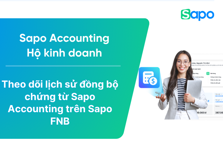 Theo dõi lịch sử đồng bộ chứng từ Sapo Accounting trên Sapo FNB