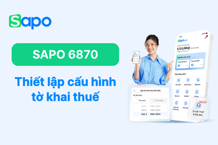 Cấu hình tờ khai sổ sách kế toán và tờ khai trên ứng dụng Sapo 6870